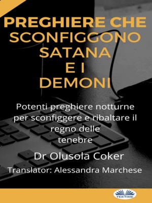 Preghiere Che Sconfiggono Satana E I Demoni
