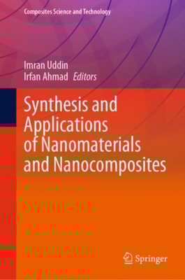 Synthesis and Applications of Nanomaterials and Nanocomposites