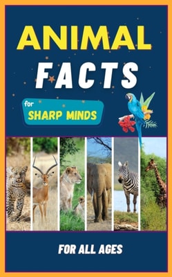 Animal Facts For Sharp Minds