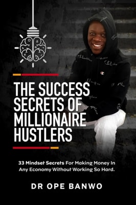 Success Secrets Of Millionaire Hustlers