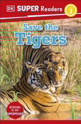 DK Super Readers Level 2 Save the Tigers