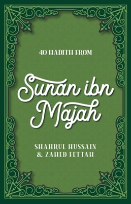 40 Hadith from Sunan ibn Majah