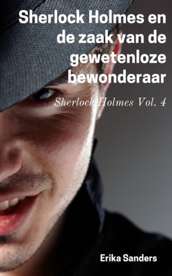 Sherlock Holmes en de zaak van de gewetenloze bewonderaar