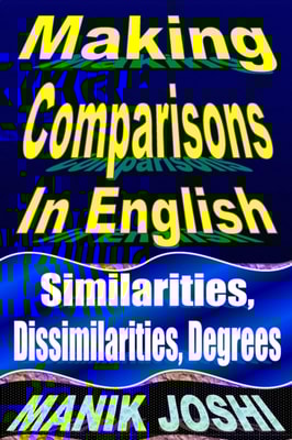 Making Comparisons in English: Similarities, Dissimilarities, Degrees