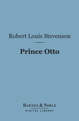 Prince Otto (Barnes & Noble Digital Library)