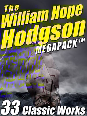 William Hope Hodgson Megapack