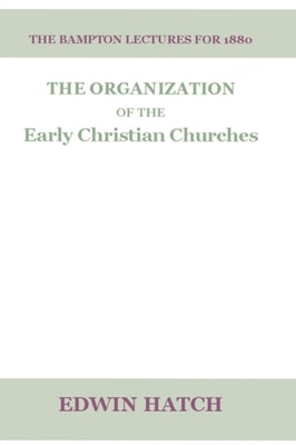 Organization of the Early Christian Churches
