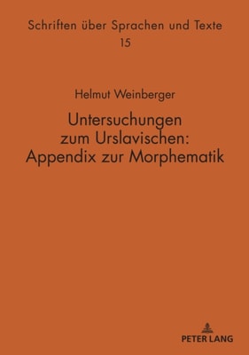 Untersuchungen zum Urslavischen: Appendix zur Morphematik