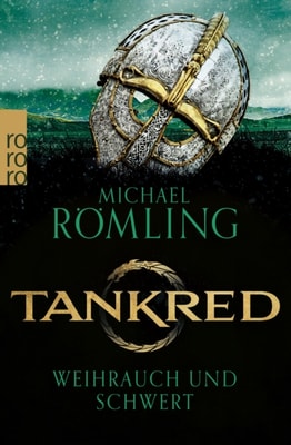 Tankred: Weihrauch und Schwert
