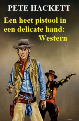 ​Een heet pistool in een delicate hand: Western
