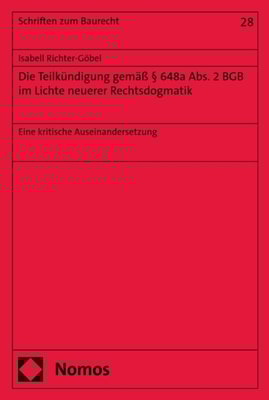 Die Teilkündigung gemäß § 648a Abs. 2 BGB im Lichte neuerer Rechtsdogmatik