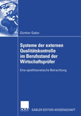 Systeme der externen Qualitätskontrolle im Berufsstand der Wirtschaftsprüfer