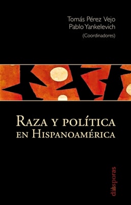 Raza y política en Hispanoamérica