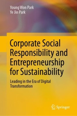 Corporate Social Responsibility and Entrepreneurship for Sustainability