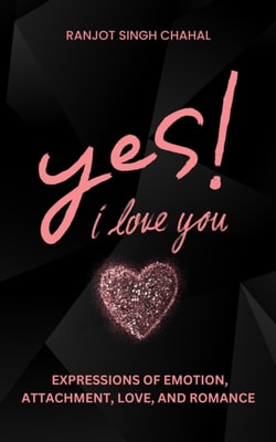 Yes, I Love You: Expressions of Emotion, Attachment, Love, and Romance