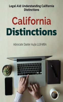 Legal Aid: Understanding California Distinctions-California Distinctions