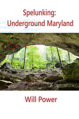 Spelunking: Underground Maryland
