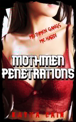 Mothmen Penetrations: Mothmen Gangs Me Hard!