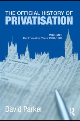Official History of Privatisation Vol. I