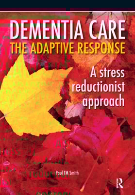 Dementia Care - The Adaptive Response