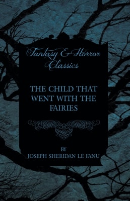 Child that Went with the Fairies