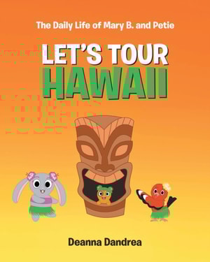 Daily Life of Mary B. and Petie: Let's Tour Hawaii