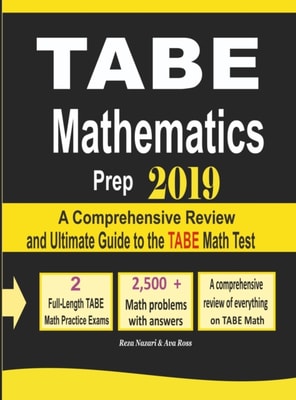 TABE Math Prep 2019: A Comprehensive Review and Ultimate Guide to the TABE Math Test