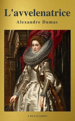 L'avvelenatrice (Navigazione migliore, TOC attivo) (Classici dalla A alla Z)