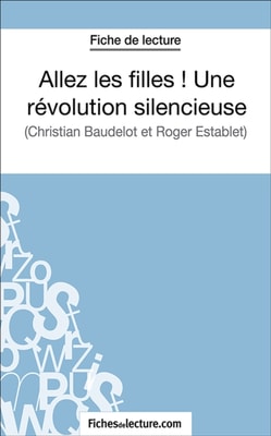 Allez les filles ! Une révolution silencieuse