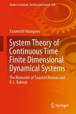 System Theory of Continuous Time Finite Dimensional Dynamical Systems
