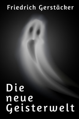 Die neue Geisterwelt