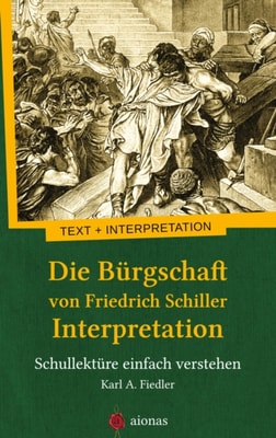 Die Burgschaft von Friedrich Schiller. Interpretation
