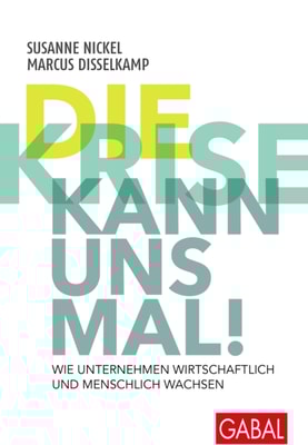 Die Krise kann uns mal!