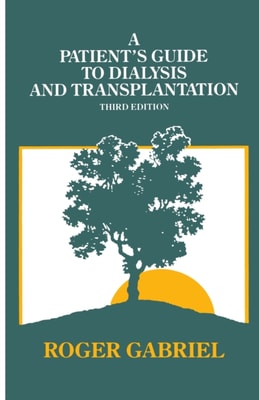 Patient's Guide to Dialysis and Transplantation