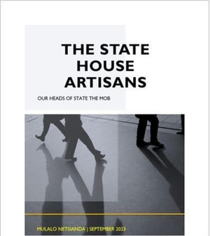 State House Artisans, Our Heads of State the Mob