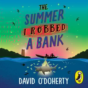 Summer I Robbed A Bank