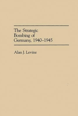 Strategic Bombing of Germany, 1940-1945