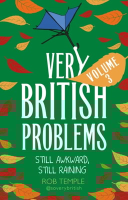 Very British Problems Volume III