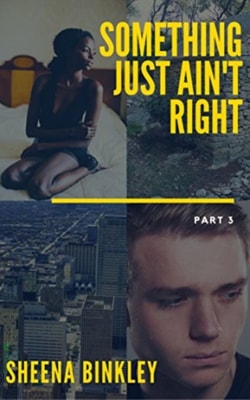 Something Just Ain't Right Part 3