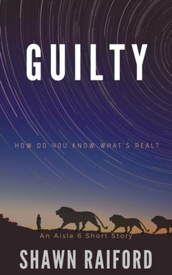 Guilty: An Aisle 6 Short Story