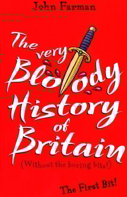 Very Bloody History Of Britain