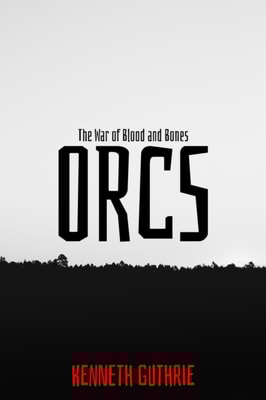 War of Blood and Bones: Orcs