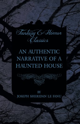 Authentic Narrative of a Haunted House