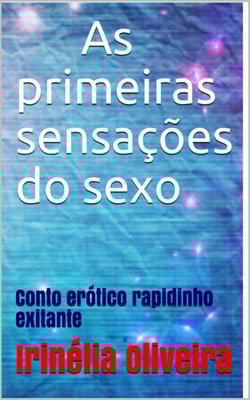 As primeiras sensações do sexo 