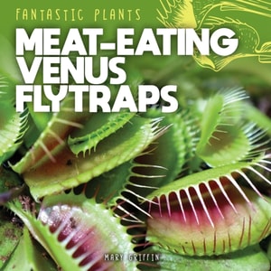 Meat-Eating Venus Flytraps