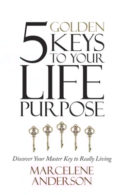 5 Golden Keys to Your Life Purpose