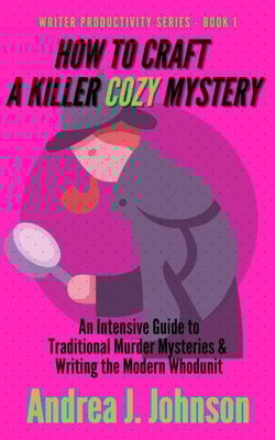 How to Craft a Killer Cozy Mystery