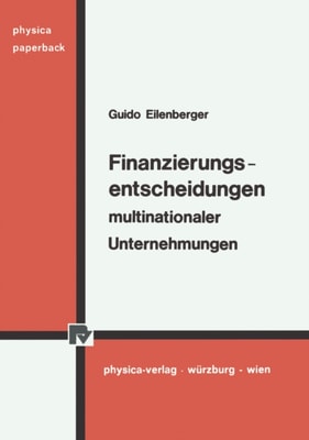 Finanzierungsentscheidungen multinationaler Unternehmungen.