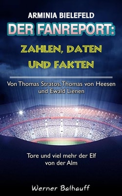Die Mannschaft von der Alm – Zahlen, Daten und Fakten von Arminia Bielefeld