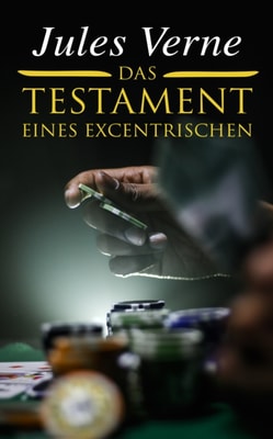 Das Testament eines Excentrischen